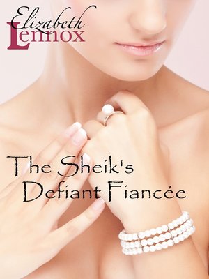 cover image of The Sheik's Defiant Fiancée